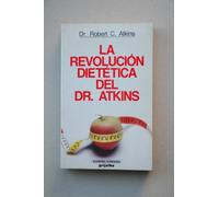 La revolución dietética del Dr. Atkins/ Dr. Atkins Diet Revolution