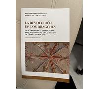 La revolución en los dragones: Dragones en las estructuras arquitectónicas de las iglesias de España (SS. XIV-XVI)