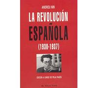 La revolución española (1930-1937) (ENSAYO)