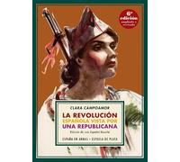 La revolución española vista por una republicana: 2 (España en Armas)