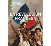 La Revolución francesa (NatGeo Historia)