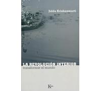 La revolución interior: Transformar el mundo (Sabiduría Perenne)