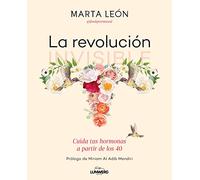 La revolución invisible: Cuida tus hormonas a partir de los 40 (Bienestar, estilo de vida, salud)