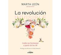 La revolución invisible: Cuida tus hormonas a partir de los 40 (Bienestar, estilo de vida, salud)