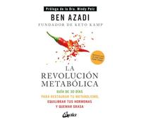 La revolución metabólica: Guía de 30 días para restaurar tu metabolismo, equilibrar tus hormonas y quemar grasa.(Nutrición y salud)