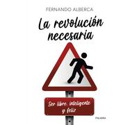 LA REVOLUCION NECESARIA | Fernando Alberca