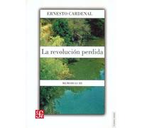 La Revolucion Perdida/the Lost Revolution: Memorias III (Tierra Firme)