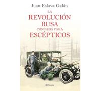 La Revolución rusa contada para escépticos (No Ficción)