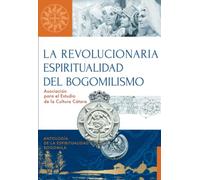 La revolucionaria espiritualidad del Bogomilismo