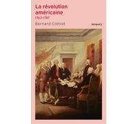 La Révolution américaine: La quête du bonheur 1763-1787
