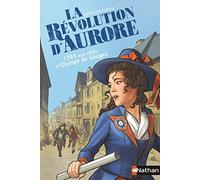 La Révolution d'Aurore: 1793 aux côtés d'Olympe de Gouges