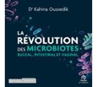 La Révolution Des Microbiotes