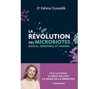 La révolution des microbiotes: Buccal, intestinal et vaginal