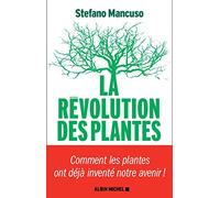 La révolution des plantes: Comment les plantes ont déjà inventé notre avenir