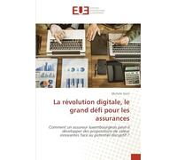 La révolution digitale, le grand défi pour les assurances