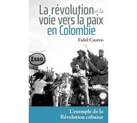 La révolution et la voie vers la paix en Colombie: L’exemple de la Révolution cubaine