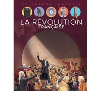 La révolution française (LA GRANDE IMAGERIE)
