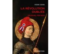 La Révolution Oubliée - Orléans 1789-1820 (ebook)