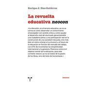 La Revuelta Educativa Neocon (SIN COLECCION)