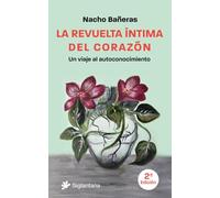 La revuelta íntima del corazón: Un viaje al autoconocimiento