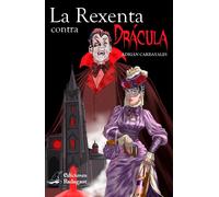 La Rexenta contra Drácula | Adrián Carbayales