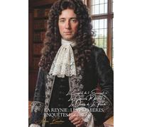 La Reynie : Les Premières Enquêtes (1661-1668) - Le Complot de l’Écureuil + Les Reliquaires Macabres + Les Ombres de La Fronde: Collection “La Reynie : l’Architecte”