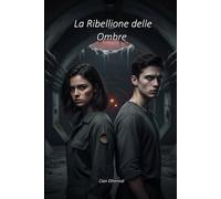 La Ribellione delle Ombre (La Saga del Sole d'Acciaio)