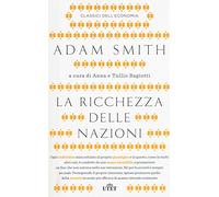 La ricchezza delle nazioni (Classici dell'economia)