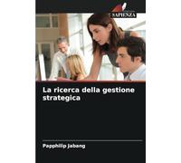 La ricerca della gestione strategica
