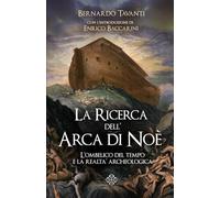 La Ricerca dell'Arca di Noè: L'ombelico del tempo e la realtà archeologica (Enigma)
