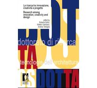 La ricerca tra innovazione, creatività e progetto-Research among innovation, creativity and design. Ediz. bilingue (Scuola di dott. in scienze della formaz.)
