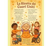 la ricetta dei cuori uniti: ricette e giochi facili e inclusive per piccoli chef felici