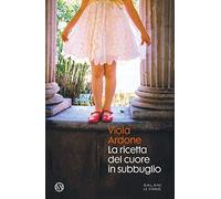 La ricetta del cuore in subbuglio (Le stanze)