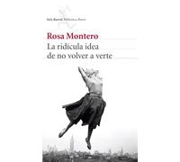La ridícula idea de no volver a verte (Biblioteca Breve)