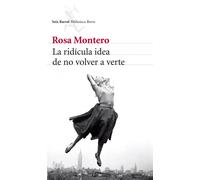 La ridícula idea de no volver a verte | Rosa Montero