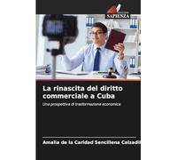 La rinascita del diritto commerciale a Cuba: Una prospettiva di trasformazione economica