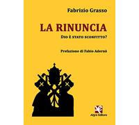 La rinuncia. Dio è stato sconfitto? (Interim)