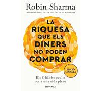 La riquesa que els diners no poden comprar: Els 8 hàbits ocults per a una vida plena (Ficció)