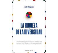 La riqueza de la diversidad: Cómo salvar las diferencias y crear un ambiente laboral más inclusivo (Gestión del conocimiento): Cómo fomentar y ... en las empresas y en las organizaciones