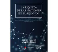 La Riqueza de las Naciones en el Siglo XXI (SIN COLECCION)