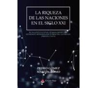 La Riqueza De Las Naciones En El Siglo Xxi // The Wealth Of Natio Ns I