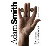 La riqueza de las naciones: Libros I-II-III y selección de los Libros IV y V (El libro de bolsillo - Ciencias sociales)