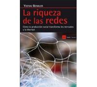 La Riqueza De Las Redes: Cómo La Producción Social Transforma Los Merc