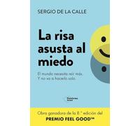 La risa asusta al miedo: El mundo necesita reír más. Y no va a hacerlo solo. (ACTUAL)