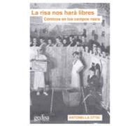 La Risa Nos Hara Libres. Comicos En Los Campos Nazis