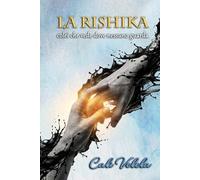 La Rishika: Colei che vede dove nessuno guarda