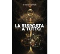 La Risposta A Tutto (ebook)