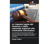 La risposta legale del Camerun e delle comunità regionali alla criminalità informatica