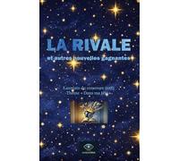 La rivale et autres nouvelles gagnantes: Concours 2025 - Dans ma tête (Concours de nouvelles Éditions Anagnorisis)