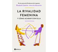 La rivalidad femenina y cómo acabar con ella | Élisabeth Cadoche